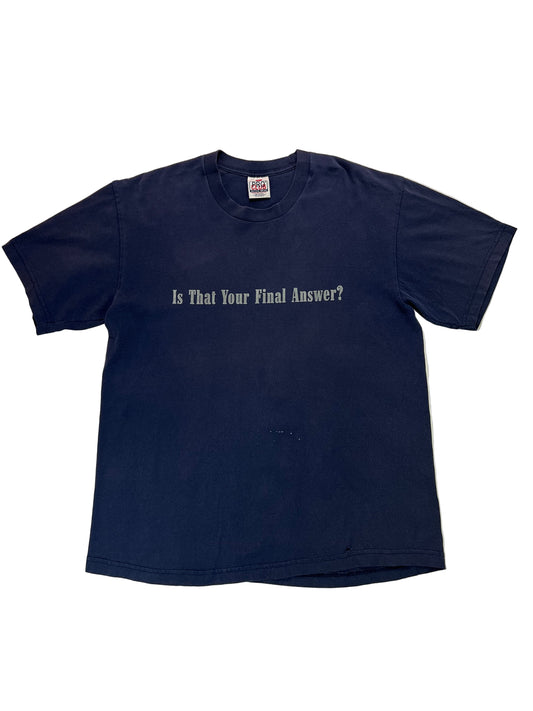 Vintage “Is That Your Final Answer?” T-Shirt