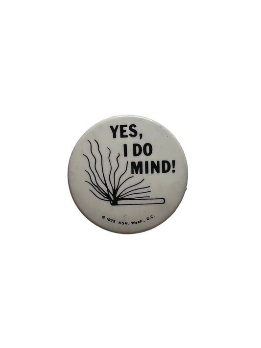 1972 “Yes, I Do Mind!” Anti Smoking Pin